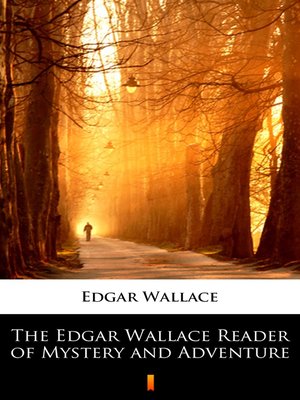 cover image of The Edgar Wallace Reader of Mystery and Adventure